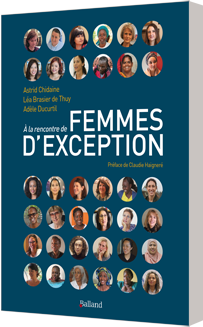 À la rencontre de femmes d’exception