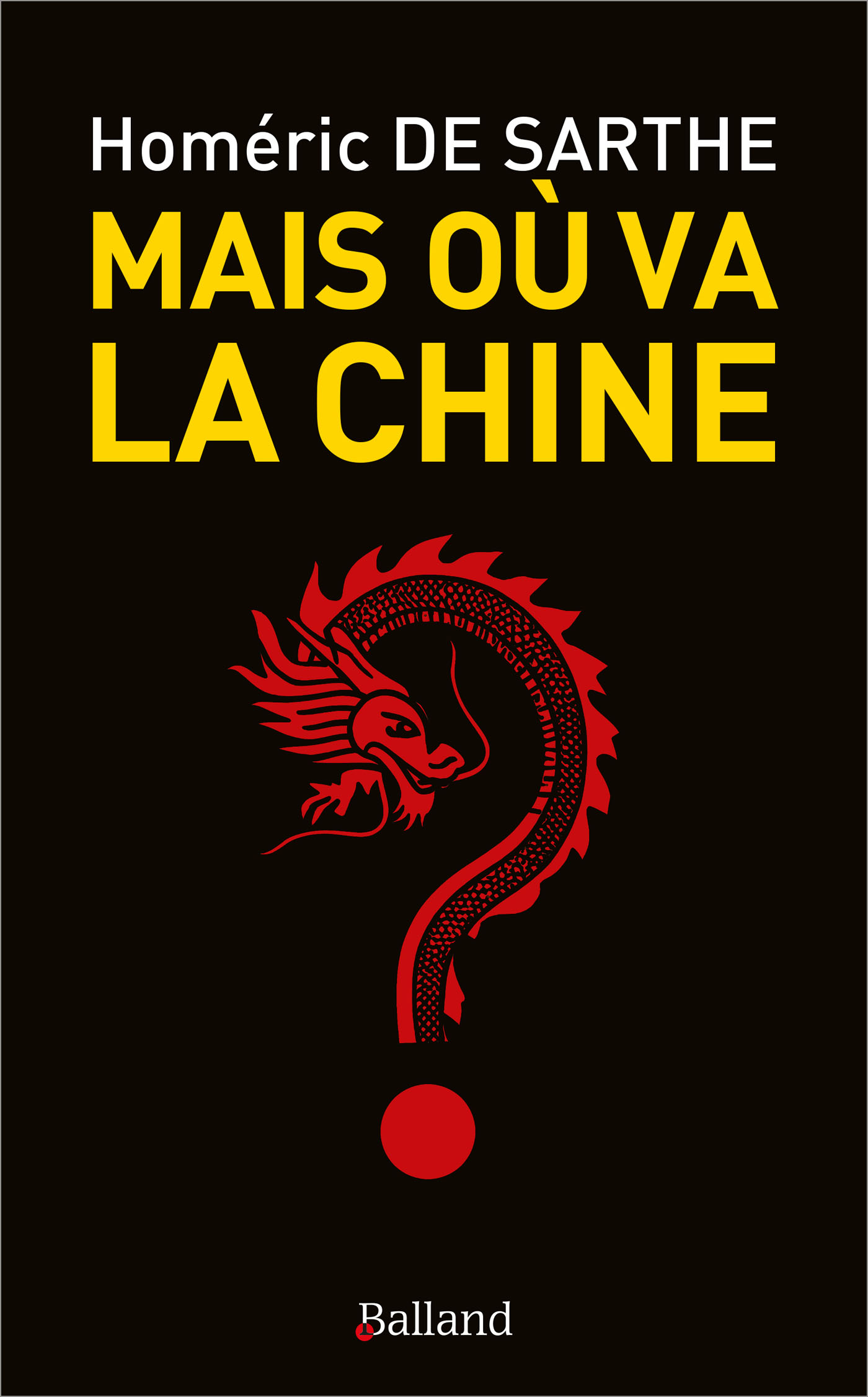 Mais o va la Chine ?