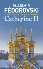 Il �tait une fois la grande tsarine : Catherine II