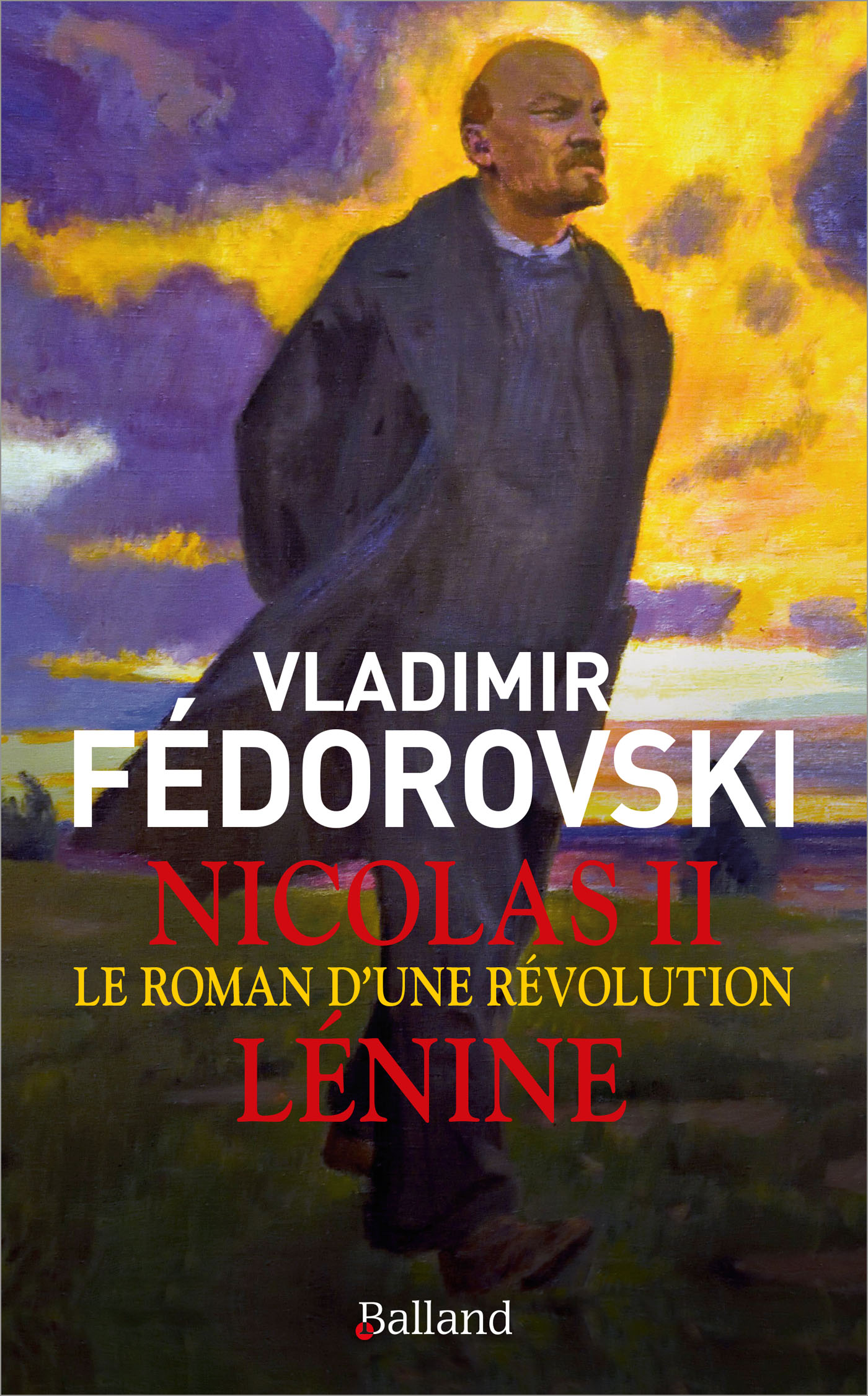 Nicolas II, Lénine - Le roman d'une révolution