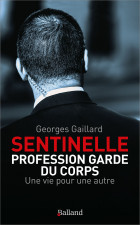  Sentinelle  : Profession Garde du Corps