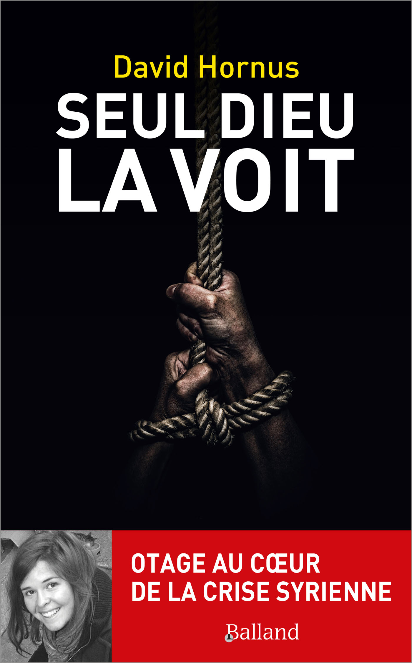 � Seul Dieu la voit �
