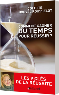 Comment gagner du temps pour russir ?