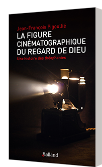 La figure cin�matographique du regard de Dieu