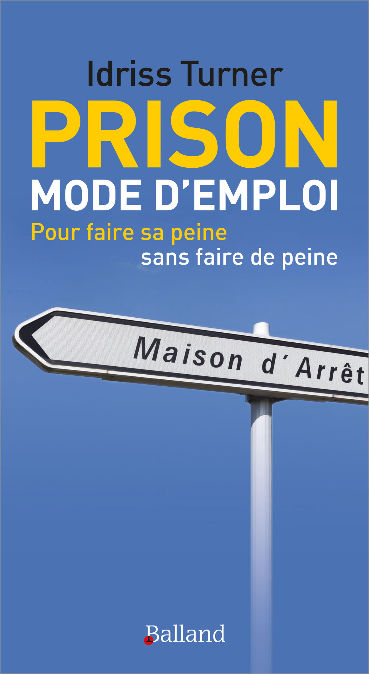 Prison : Mode demploi
