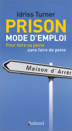 Prison : Mode demploi